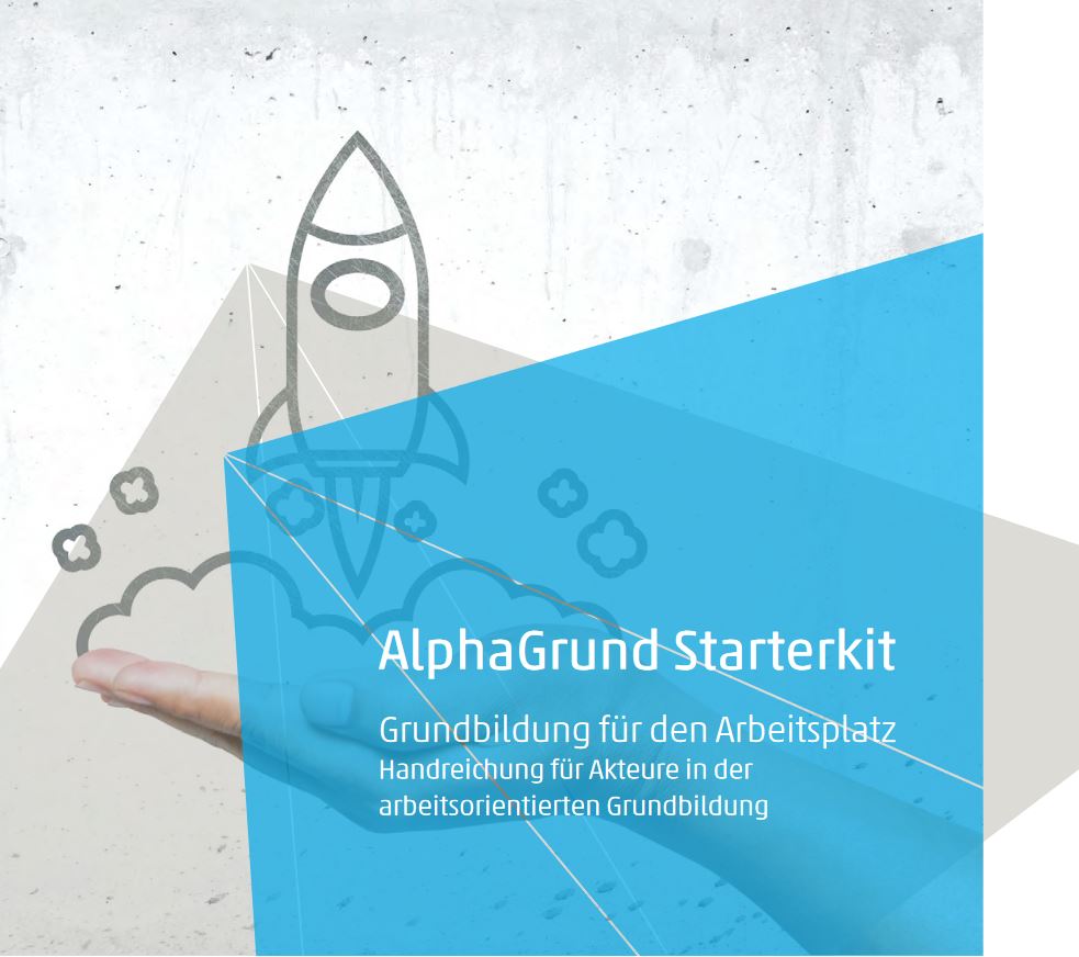Hier sehen Sie das Cover der Handreichung AlphaGrund Starterkit für Grundbildung am Arbeitsplatz.