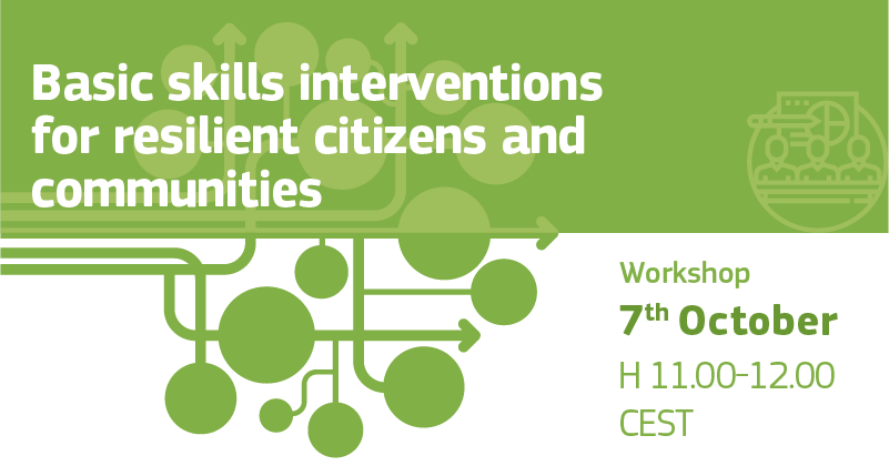 Basic skills interventions for resilient citizens and communities - Workshop - 7 October - h 11-12