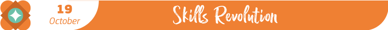 19 October - Skills Revolution