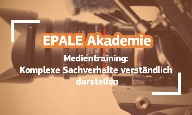 EPALE Akademie: Medientraining EPALE Akademie: Medientraining.