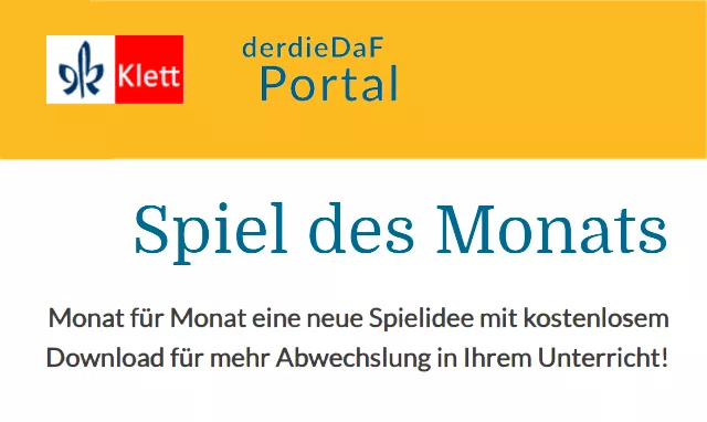 Spiel des Monats - DaF Portal, Klett Verlag DaF Portal - Spiel des Monats, Klett Verlag.