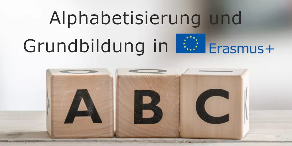 Erasmus+ Projekte im Bereich Alphabetisierung/Grundbildung Erasmus+ Projekte im Bereich Alphabetisierung/Grundbildung.
