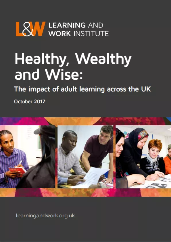 Healthy, Wealthy and Wise: The impact of adult learning across the UK | October 2017.