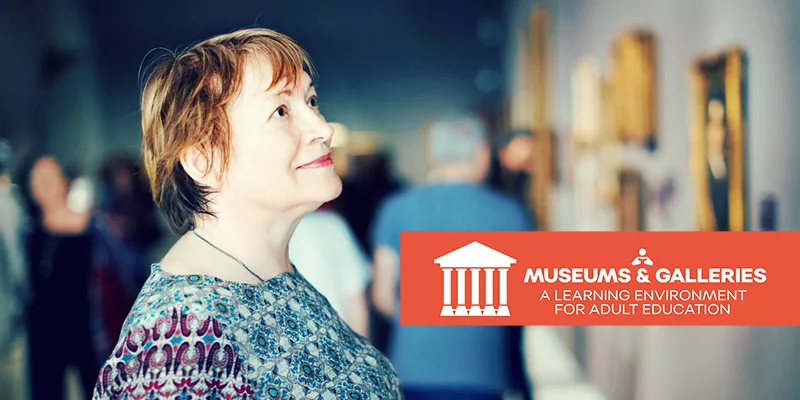 Museums and Galleries a learning environment for adult education.