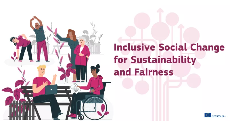 Inclusive Social Change for Sustainability and Fairness.