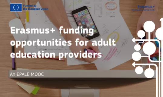 MOOC Erasmus+ funding opportunities for adult education providers .