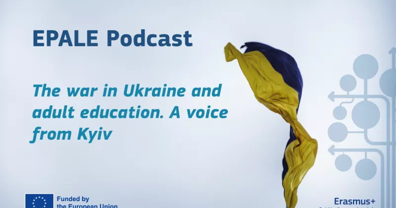 EPALE Podcast: The war in Ukraine and adult education. A voice from Kyiv.