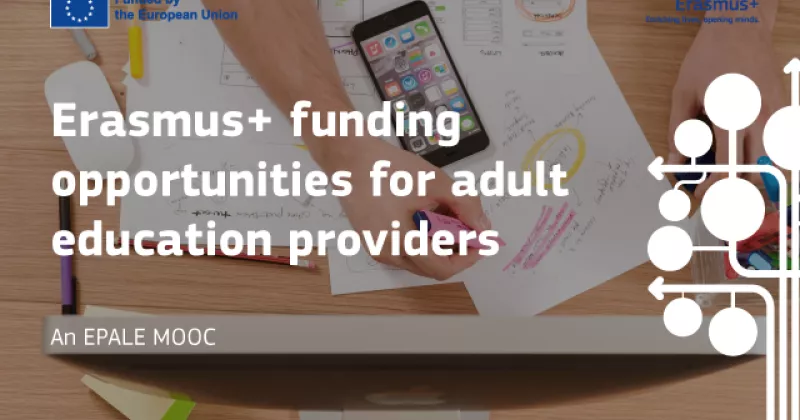 MOOC Erasmus+ funding opportunities for adult education providers .