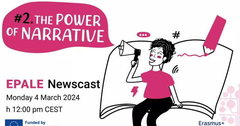 EPALE Newscast #2.2024 - The Power of Narrative.