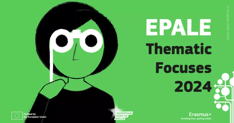 EPALE THEMATIC FOCUSES 2024. A woman holds up glasses with a green background.