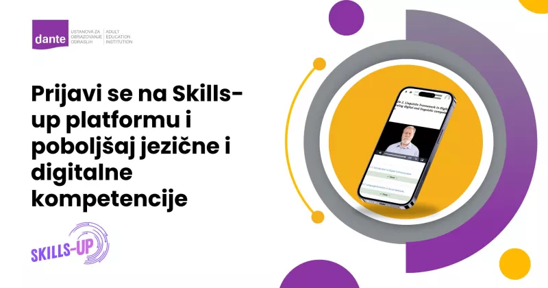 Prijavi se na Skills-up platformu i poboljšaj jezične i digitalne kompetencije.