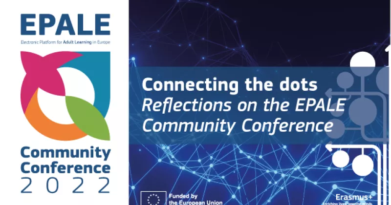 Connecting the dots. Reflections on the 2022 EPALE Community Conference.